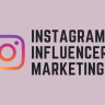 Instagram Influencer Marketing